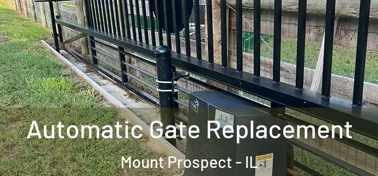 Automatic Gate Replacement Mount Prospect - IL