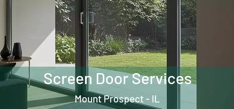 Screen Door Services Mount Prospect - IL